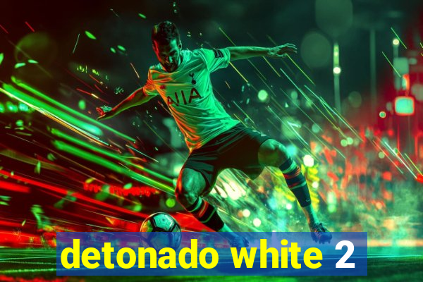 detonado white 2